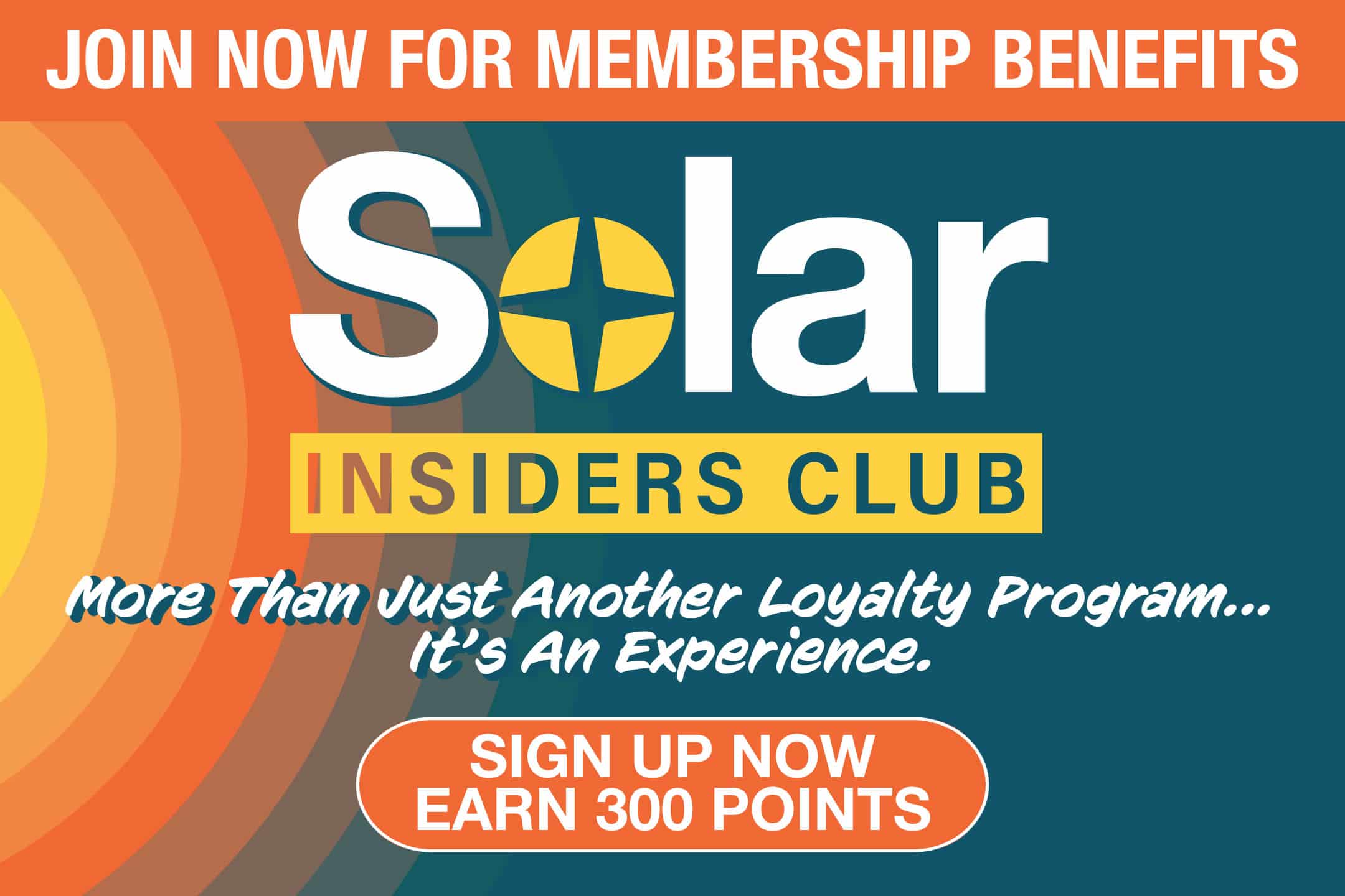 Solar Insiders Club. Sign up now and earn 300 points.